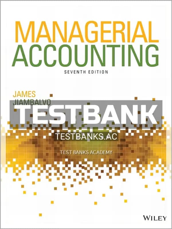 Cover for Test Bank for Managerial Accounting 7th Edition by Jiambalvo