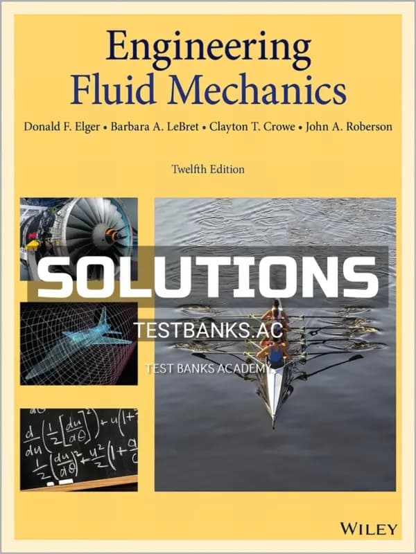 Solutions Manual for Engineering Fluid Mechanics 12th Edition by Elger cover