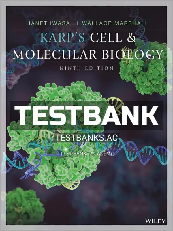 Cover for Test Bank for Karp’s Cell and Molecular Biology 9th Edition by Karp