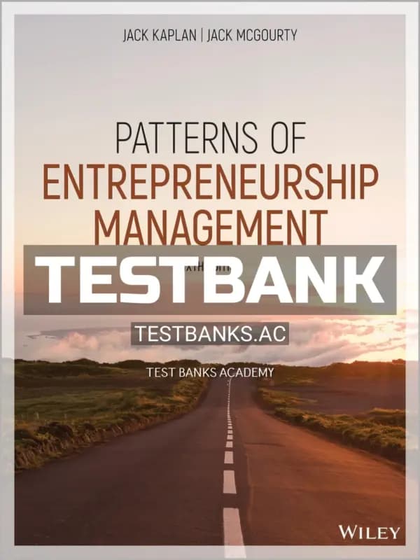 Cover for Test Bank for Patterns of Entrepreneurship Management 6th Edition by Kaplan