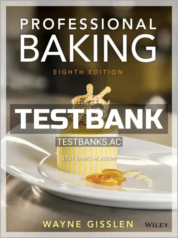 Cover for Test Bank for Professional Baking 8th Edition by Gisslen