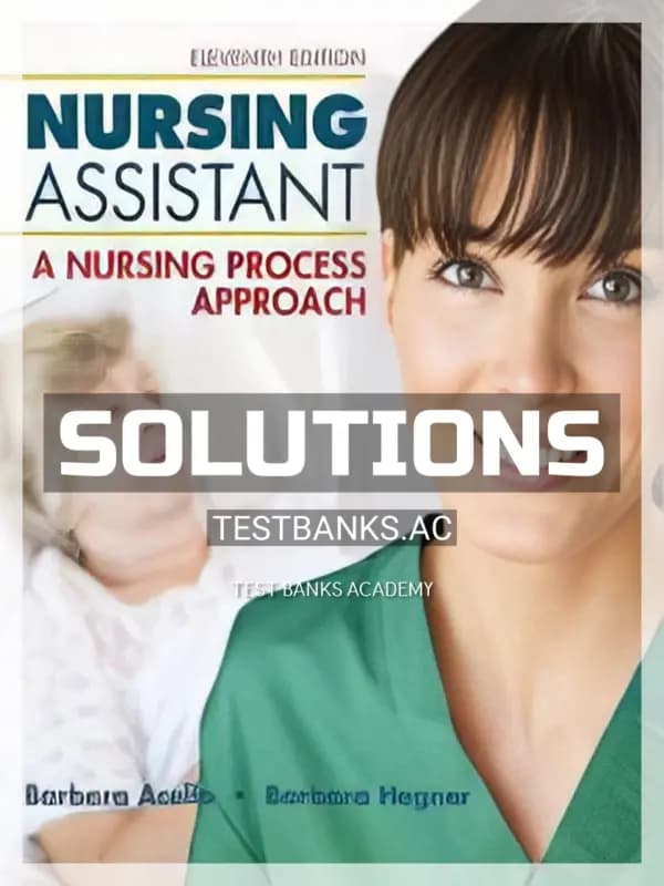 Cover for Solutions Manual for Nursing Assistant A Nursing Process Approach 11th Edition by Acello