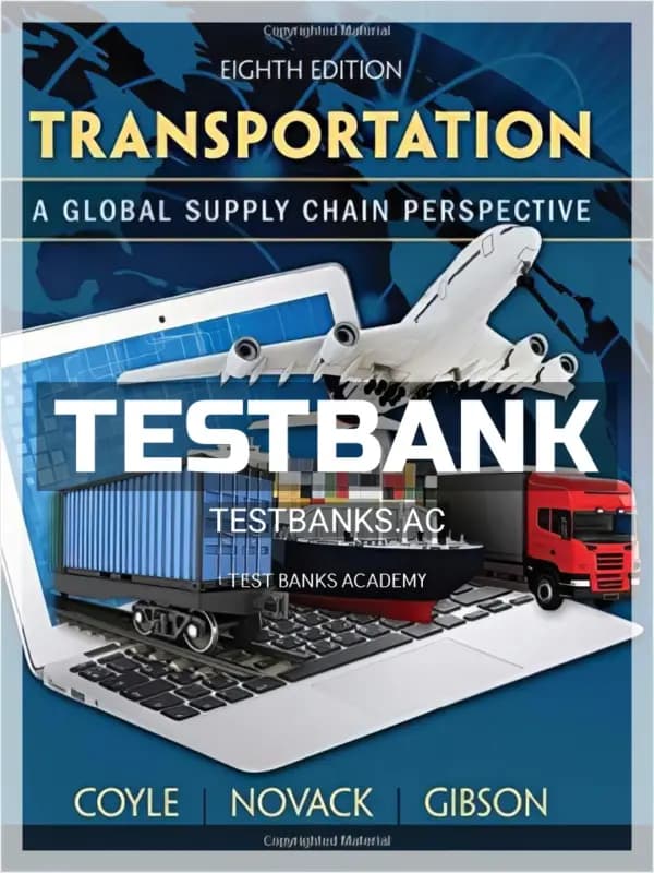 Cover for Test Bank for Transportation A Global Supply Chain Perspective 8th Edition by Coyle