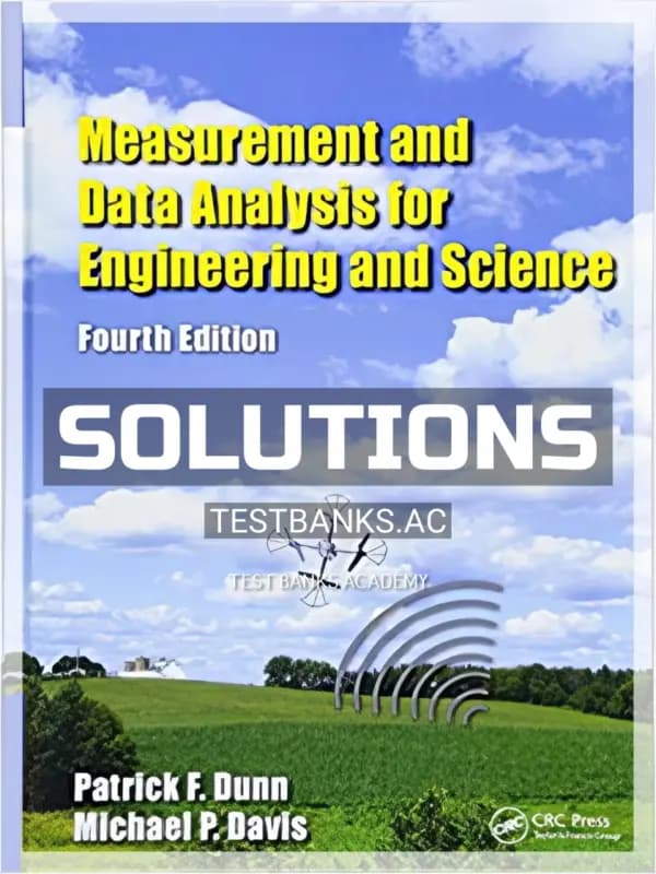 Cover for Solutions Manual for Measurement and Data Analysis for Engineering and Science 4th Edition by Dunn