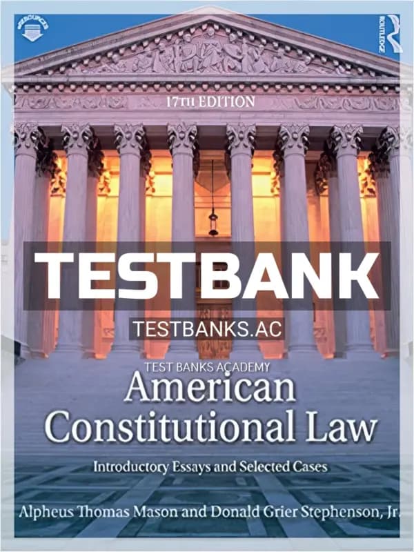 Cover for Test Bank for American Constitutional Law Introductory Essays and Selected Cases 17th Edition by Mason