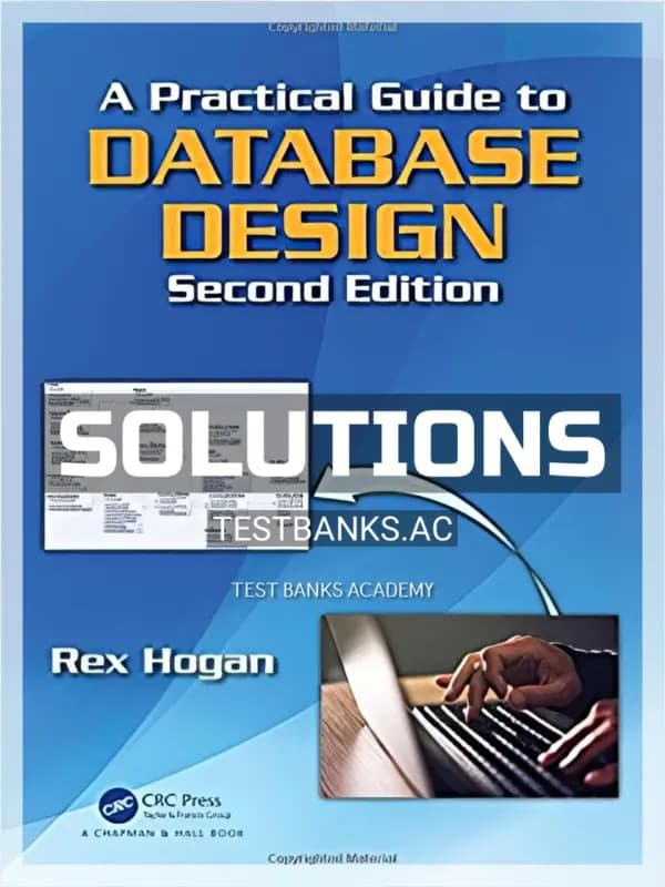 Cover for Solutions Manual for Practical Guide to Database Design 2nd Edition by Hogan