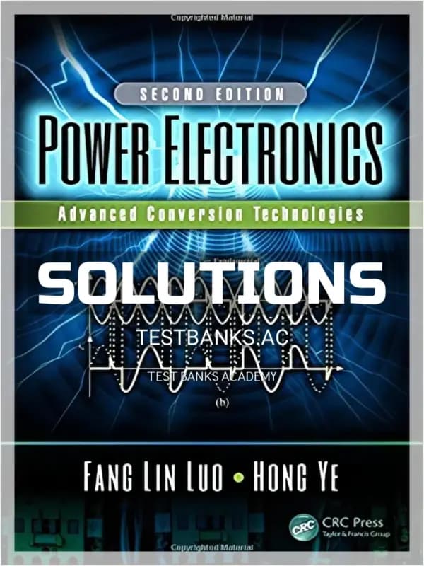 Cover for Solutions Manual for Power Electronics Advanced Conversion Technologies 2nd Edition by Luo