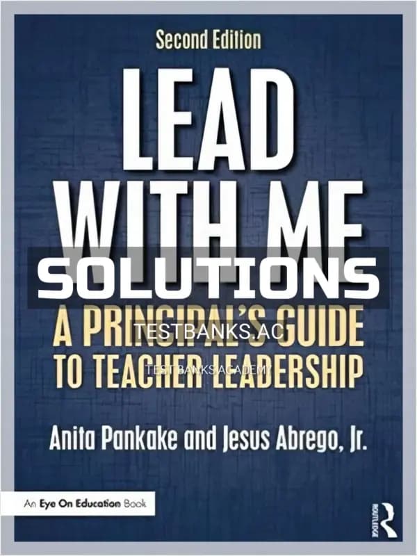 Cover for Solutions Manual for Lead with Me A Principal s Guide to Teacher Leadership 2nd Edition by Pankake