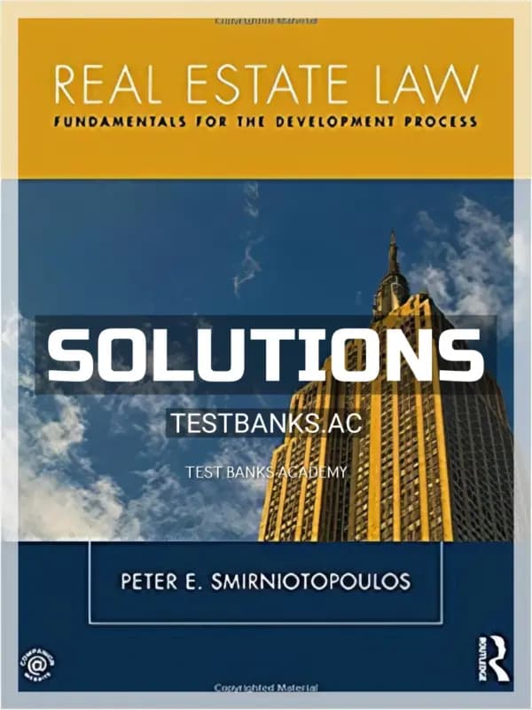 Cover for Solutions Manual for Real Estate Law Fundamentals for The Development Process 1st Edition by Smirniotopoulos