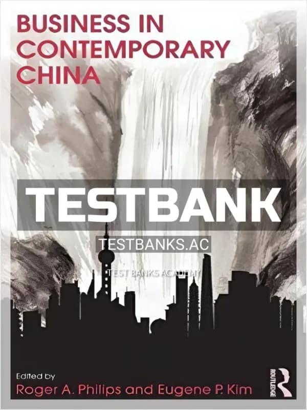 Cover for Test Bank for Business in Contemporary China 1st Edition by Philips