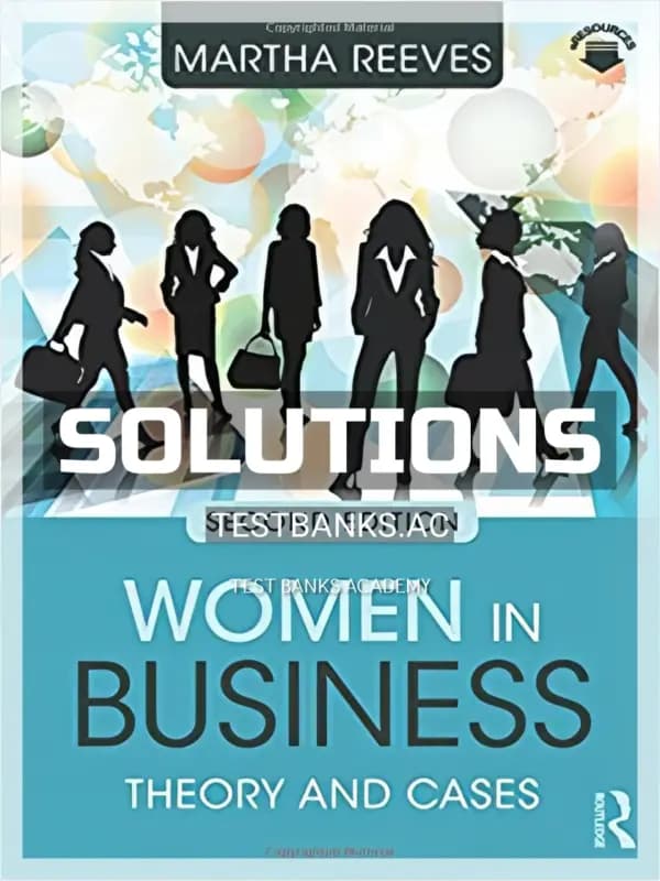 Cover for Solutions Manual for Women in Business Theory and Cases 2nd Edition by Reeves