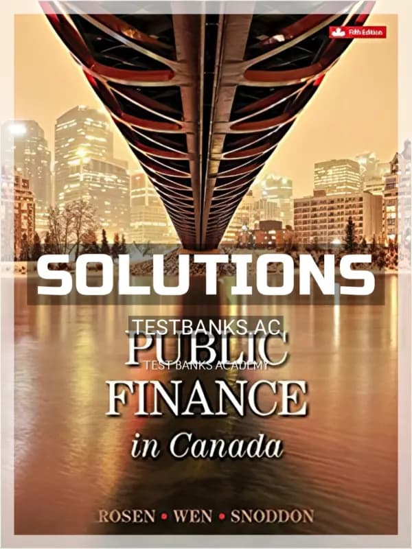Cover for Solutions Manual for Public Finance in Canada 5th CA Edition by Rosen