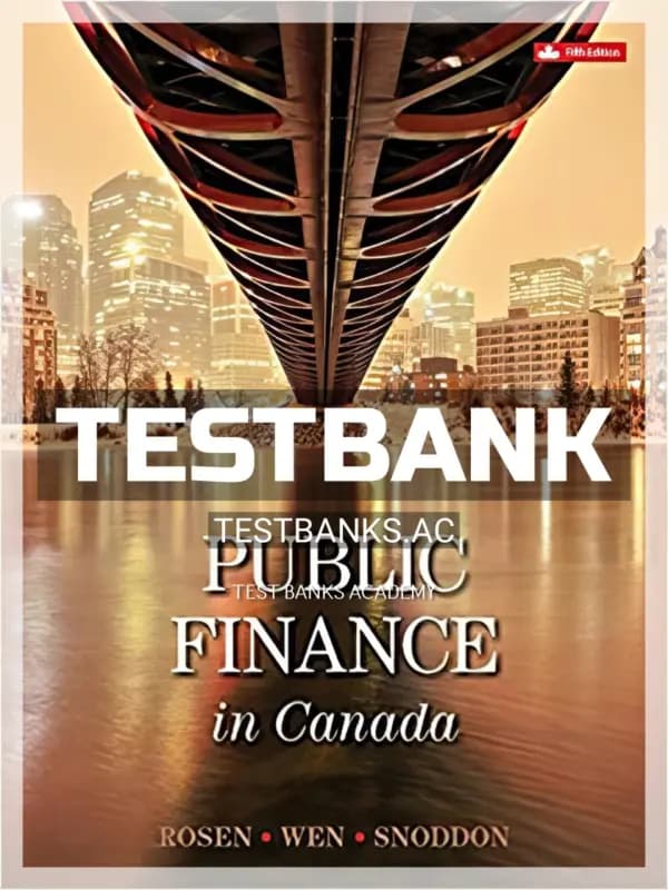 Cover for Test Bank for Public Finance in Canada 5th CA Edition by Rosen