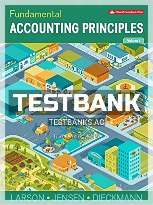Cover for Test Bank for Fundamental Accounting Principles Volume 1 15th CA Edition by Larson