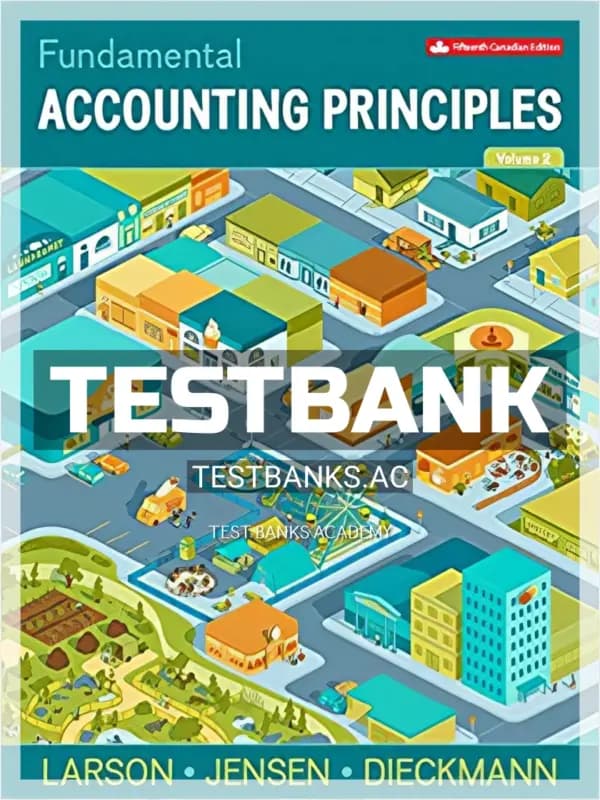 Cover for Test Bank for Fundamental Accounting Principles Volume 2 15th CA Edition by Larson