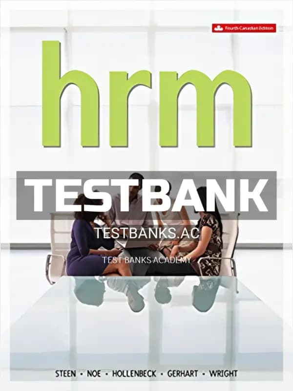 Cover for Test Bank for Human Resource Management 4th CA Edition by Steen