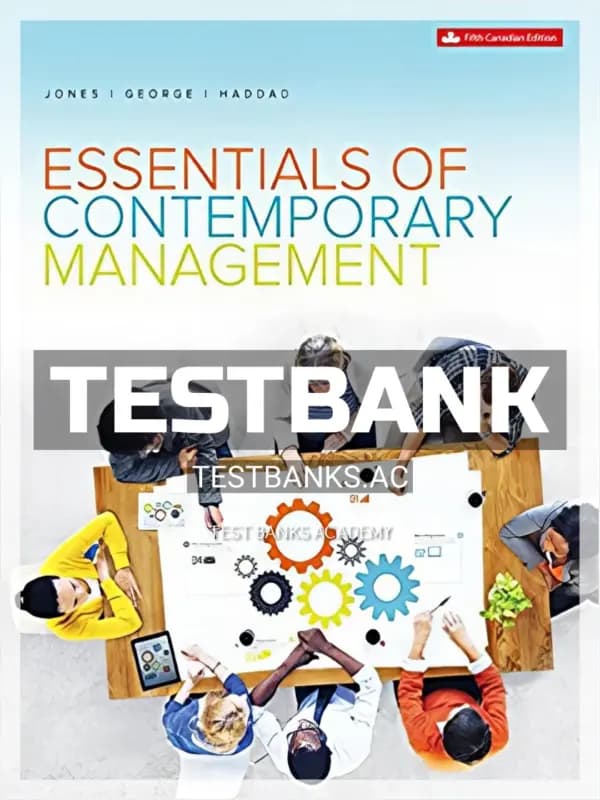 Cover for Test Bank for Essentials of Contemporary Management 5th CA Edition by Jones