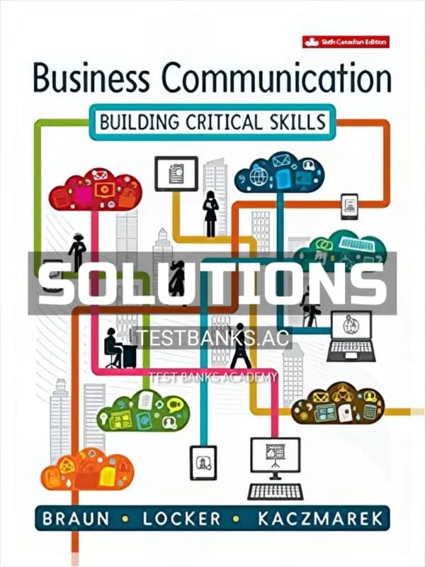 Cover for Solutions Manual for Business Communication Building Critical Skills 6th CA Edition by Braun