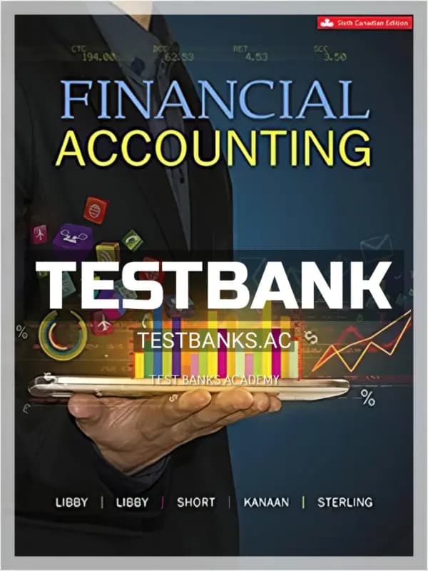 Cover for Test Bank for Financial Accounting 6th CA Edition by Libby