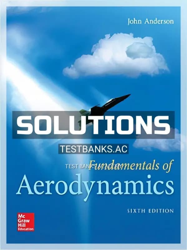 Cover for Solutions Manual for Fundamentals of Aerodynamics 6th Edition by Anderson