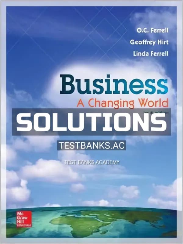 Cover for Solutions Manual for Business A Changing World 10th Edition by Ferrell
