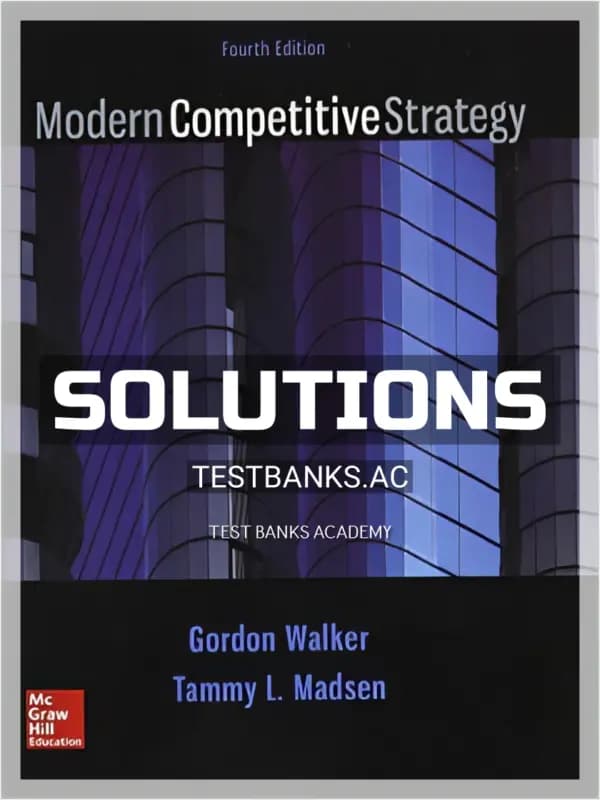 Solutions Manual for Modern Competitive Strategy 4th Edition by Walker cover