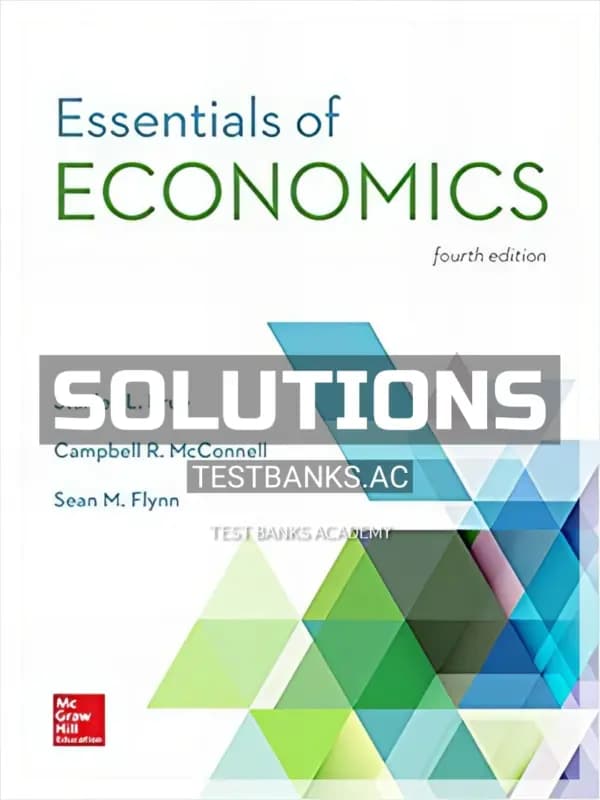 Solutions Manual for Essentials of Economics 4th Edition by Brue cover