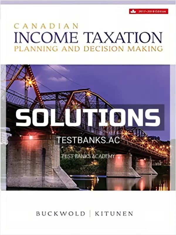 Cover for Solutions Manual for Canadian Income Taxation 20172018 20th CA Edition by Buckwold