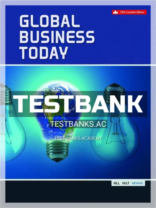 Cover for Test Bank for Global Business Today 5th CA Edition by Hill