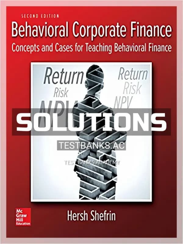 Cover for Solutions Manual for Behavioral Corporate Finance 2nd Edition by Shefrin