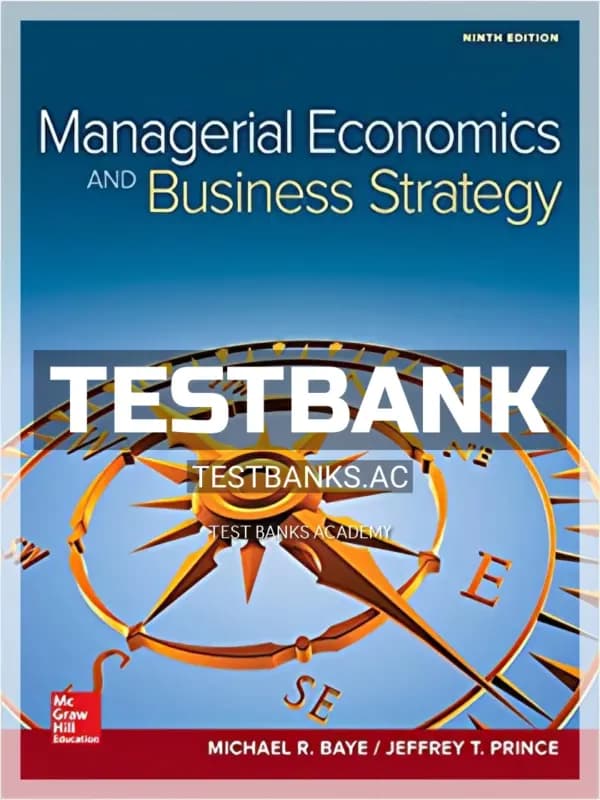 Cover for Test Bank for Managerial Economics and Business Strategy 9th Edition by Baye