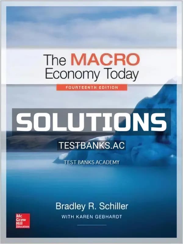 Cover for Solutions Manual for The Macro Economy Today 14th Edition by Schiller