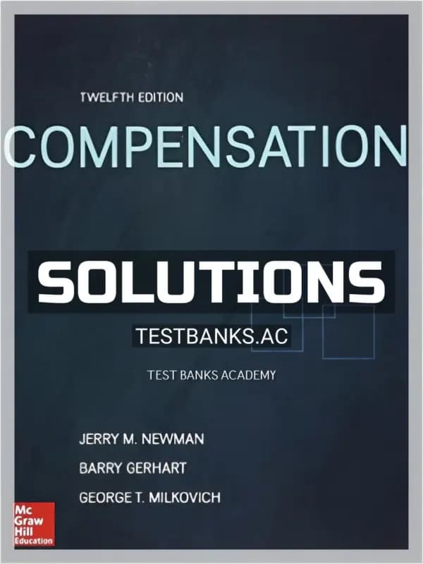 Cover for Solutions Manual for Compensation 12th Edition by Milkovich