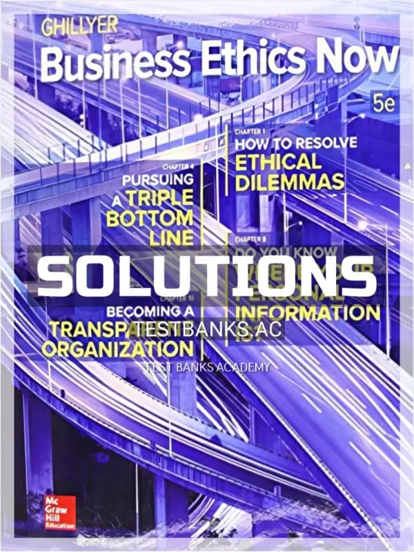 Cover for Solutions Manual for Business Ethics Now 5th Edition by Ghillyer