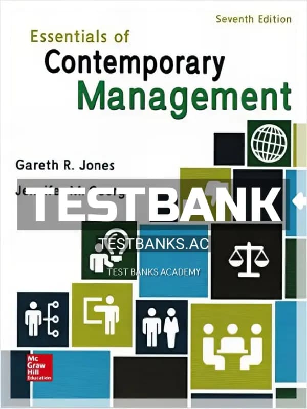 Cover for Test Bank for Essentials of Contemporary Management 7th Edition by Jones
