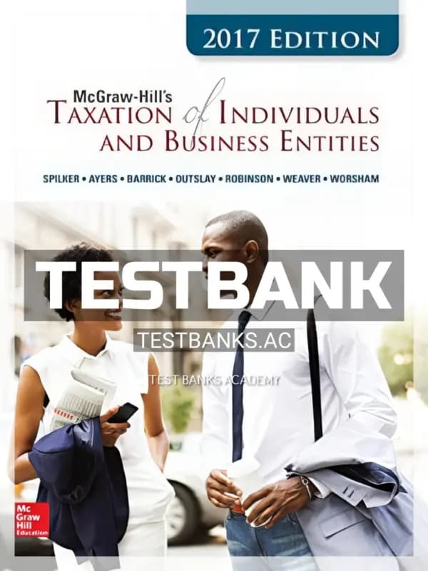 Cover for Test Bank for Taxation of Individuals and Business Entities 2017 8th Edition by Spilker
