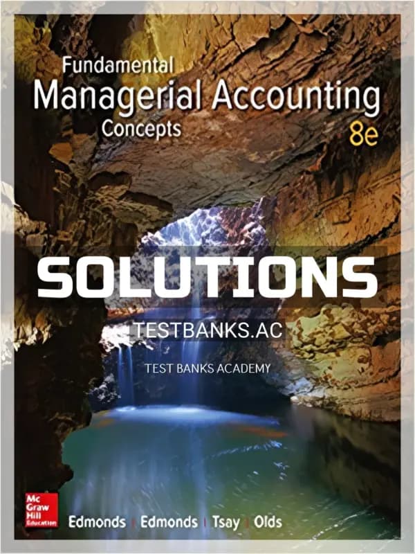 Solutions Manual for Fundamental Managerial Accounting Concepts 8th Edition by Edmonds cover