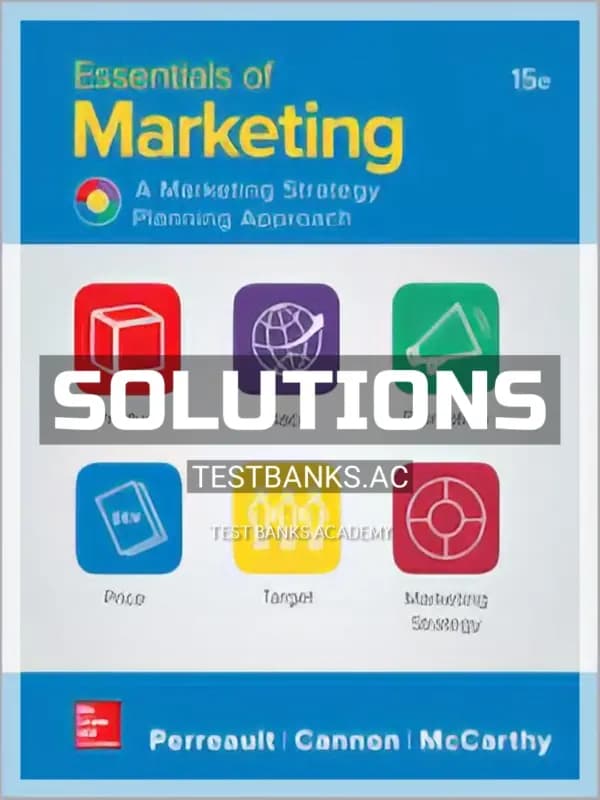 Cover for Solutions Manual for Essentials of Marketing A Marketing Strategy Planning Approach 15th Edition by Perreault