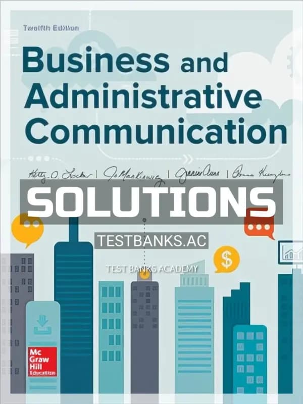 Cover for Solutions Manual for Business and Administrative Communication 12th Edition by Locker
