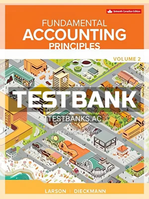 Cover for Test Bank for Fundamental Accounting Principles Vol 2 16th CA Edition by Larson