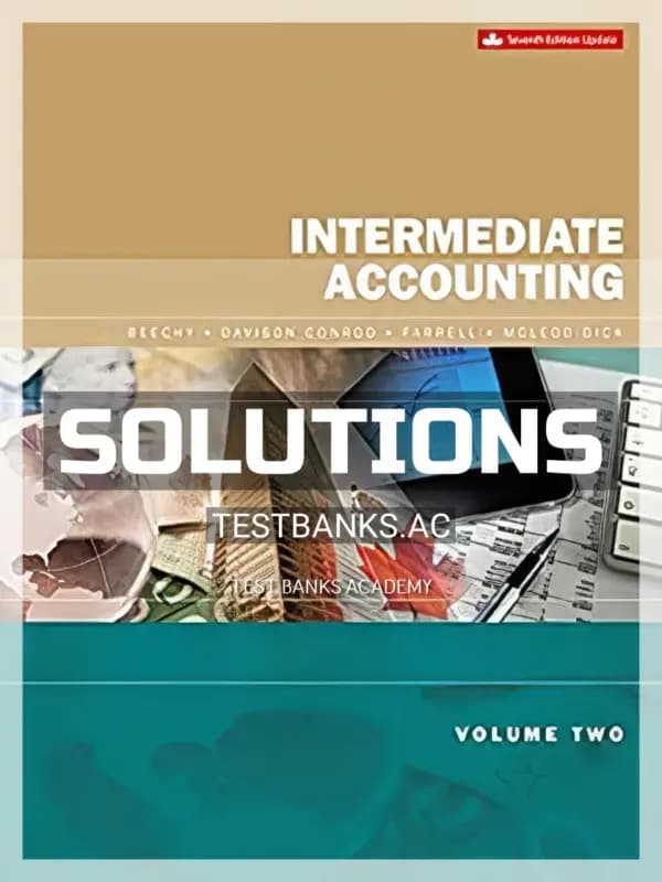 Solutions Manual for Intermediate Accounting Volume 2 Updated 7th CA Edition by Beechy cover