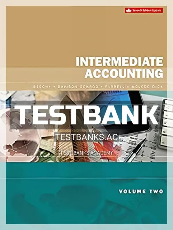 Cover for Test Bank for Intermediate Accounting Volume 2 Updated 7th CA Edition by Beechy