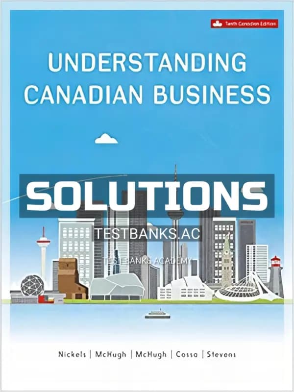 Cover for Solutions Manual for Understanding Canadian Business 10th CA Edition by Nickels