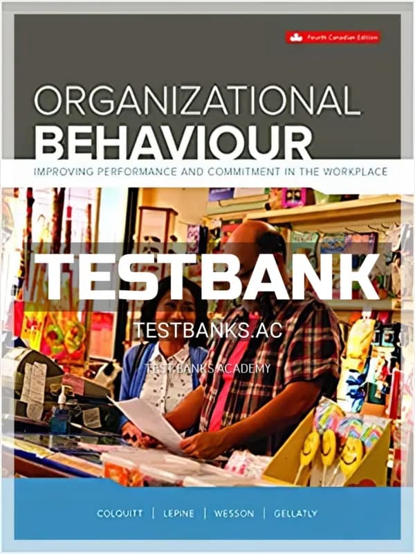 Cover for Test Bank for Organizational Behaviour Improving Performance And Commitment In The Workplace 4th CA Edition by Colquitt