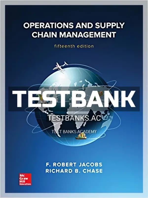 Cover for Test Bank for Operations and Supply Chain Management 15th Edition by Jacobs