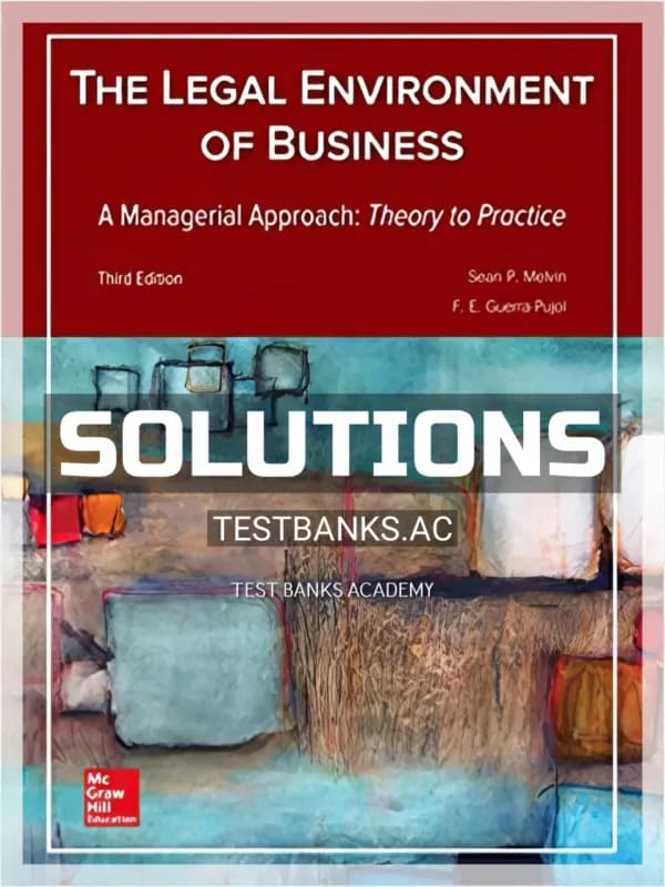 Cover for Solutions Manual for Legal Environment of Business A Managerial Approach Theory to Practice 3rd Edition by Melvin