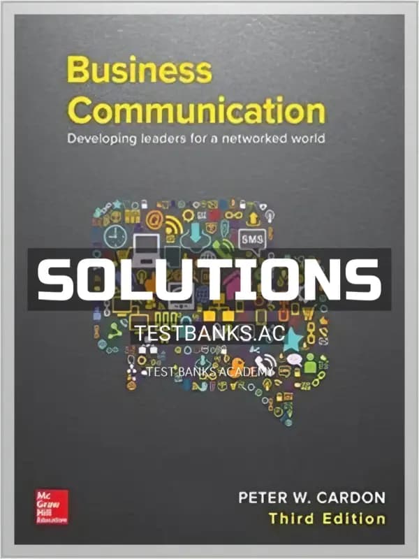 Cover for Solutions Manual for Business Communication Developing Leaders for a Networked World 3rd Edition by Cardon