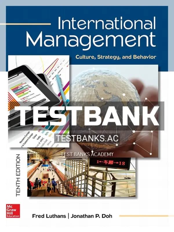 Cover for Test Bank for International Management Culture Strategy and Behavior 10th Edition by Luthans