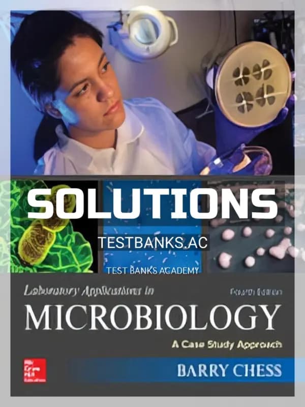 Cover for Solutions Manual for Laboratory Applications in Microbiology A Case Study Approach 4th Edition by Chess