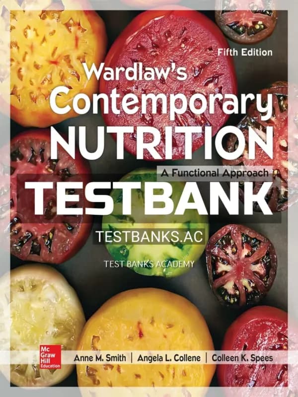 Cover for Test Bank for Wardlaw’s Contemporary Nutrition A Functional Approach 5th Edition by Smith